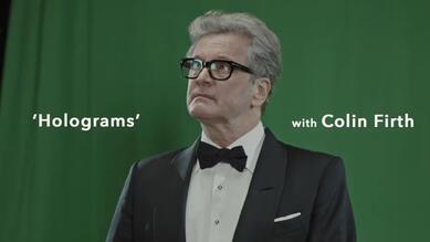 Holograms with Colin Firth